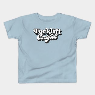 Forklift Certified Kids T-Shirt